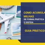 Como acumular milhas aéreas forma mais rápida – Um Guia Prático